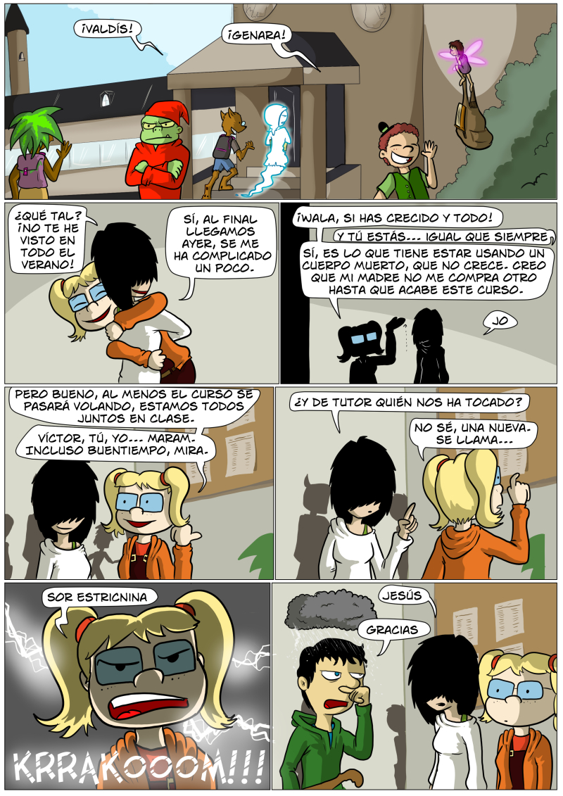 Has matado a un alumno con tu rayo, por cierto. Pero ya estaba muerto de antes.