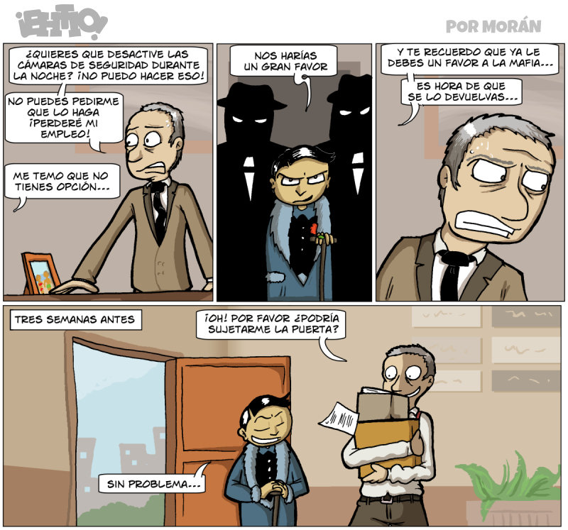 - Me pediste la hora hace siete años, es hora de que me devuelvas el favor y mates a tu padre.
- Debería haber un sistema de proporcionar los favores, Padrino, ya se lo voy diciendo.