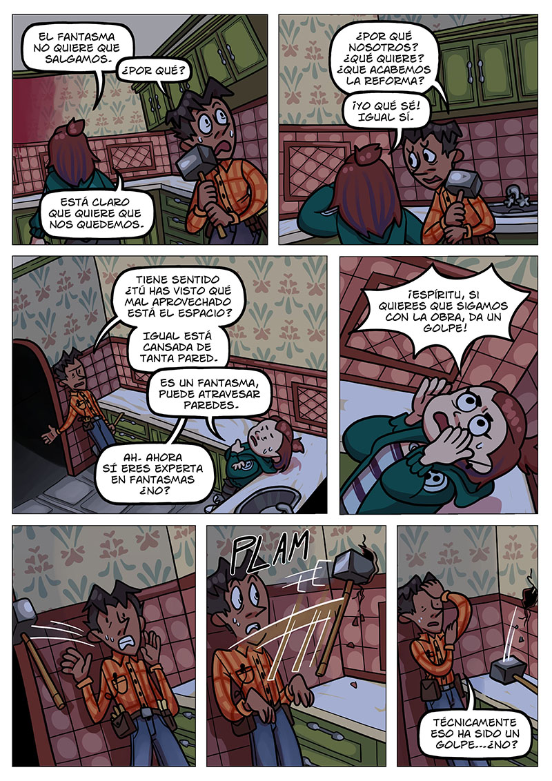 Al final es una historia de venganza de un fantasma al cual los obreros no le acabaron la reforma, verás.